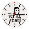 The office Michael That's what she said, Wooden wall clock (20cm)