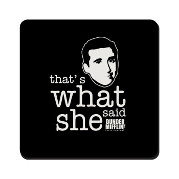 The office Michael That's what she said, Τετράγωνο μαγνητάκι ξύλινο 9x9cm