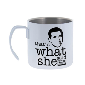 The office Michael That's what she said, Mug Stainless steel double wall 400ml
