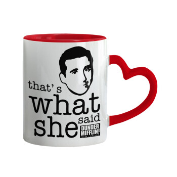 The office Michael That's what she said, Mug heart red handle, ceramic, 330ml