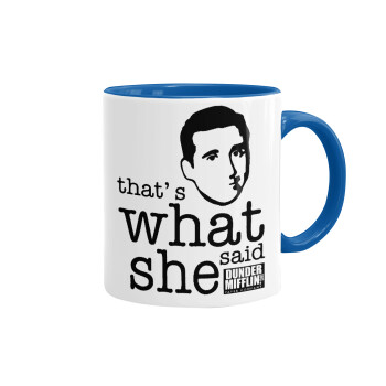 The office Michael That's what she said, Mug colored blue, ceramic, 330ml