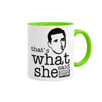 The office Michael That's what she said, Mug colored light green, ceramic, 330ml