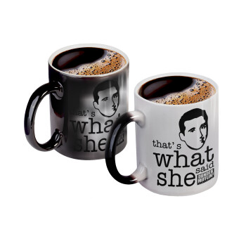 The office Michael That's what she said, Color changing magic Mug, ceramic, 330ml when adding hot liquid inside, the black colour desappears (1 pcs)