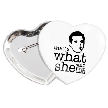 The office Michael That's what she said, Κονκάρδα παραμάνα καρδιά (57x52mm)