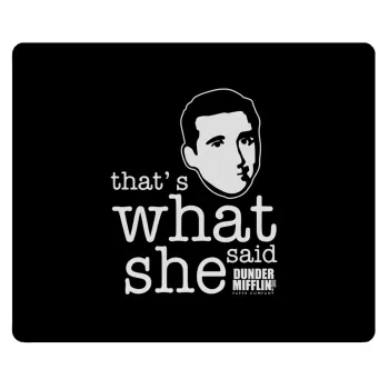 The office Michael That's what she said, Mousepad rect 23x19cm