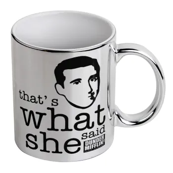 The office Michael That's what she said, Mug ceramic, silver mirror, 330ml