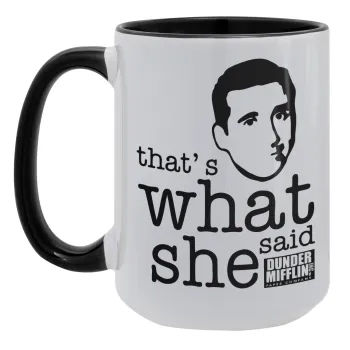 The office Michael That's what she said, Κούπα Mega 15oz, κεραμική Μαύρη, 450ml