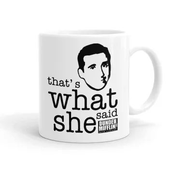 The office Michael That's what she said, Ceramic coffee mug, 330ml