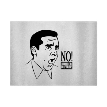 The office Michael NO!!!, Επιφάνεια κοπής γυάλινη (38x28cm)