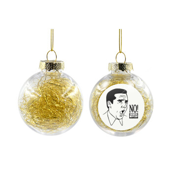 The office Michael NO!!!, Χριστουγεννιάτικη μπάλα δένδρου διάφανη με χρυσό γέμισμα 8cm