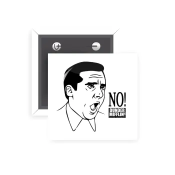 The office Michael NO!!!, Κονκάρδα παραμάνα τετράγωνη 5x5cm