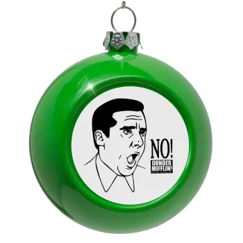 The office Michael NO!!!, Green Christmas tree ornament bauble 8cm