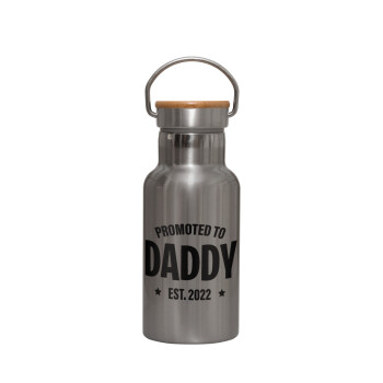 Promoted to Daddy, Stainless steel metallic thermos flask, silver with a bamboo lid, double-walled, 350ml.
