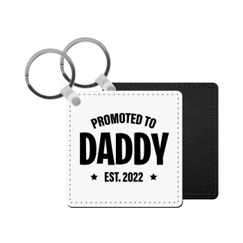 Promoted to Daddy, Μπρελόκ Δερματίνη, τετράγωνο ΜΑΥΡΟ (5x5cm)