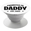 Promoted to Daddy, Pop Socket Λευκό Βάση Στήριξης Κινητού στο Χέρι