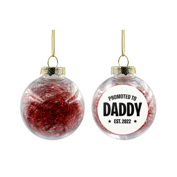 Promoted to Daddy, Χριστουγεννιάτικη μπάλα δένδρου διάφανη με κόκκινο γέμισμα 8cm
