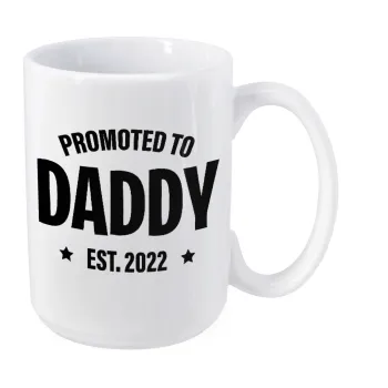 Promoted to Daddy, Κούπα Mega, κεραμική, 450ml