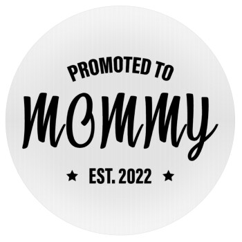 Promoted to Mommy, Mousepad Στρογγυλό 20cm