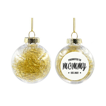 Promoted to Mommy, Χριστουγεννιάτικη μπάλα δένδρου διάφανη με χρυσό γέμισμα 8cm
