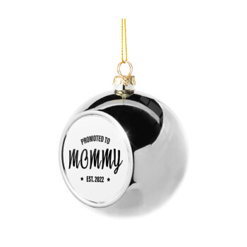 Promoted to Mommy, Χριστουγεννιάτικη μπάλα δένδρου Ασημένια 8cm