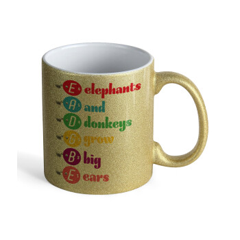 Elephants And Donkeys Grow Big Ears, Κούπα Χρυσή Glitter που γυαλίζει, κεραμική, 330ml