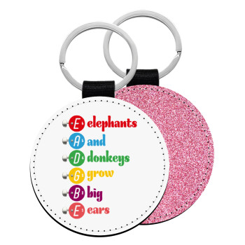 Elephants And Donkeys Grow Big Ears, Μπρελόκ Δερματίνη, στρογγυλό ΡΟΖ (5cm)