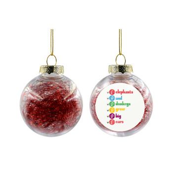 Elephants And Donkeys Grow Big Ears, Transparent Christmas tree ball ornament with red filling 8cm