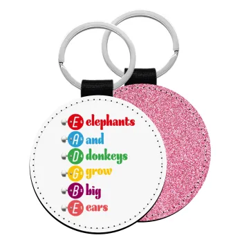Elephants And Donkeys Grow Big Ears, Μπρελόκ Δερματίνη, στρογγυλό ΡΟΖ (5cm)