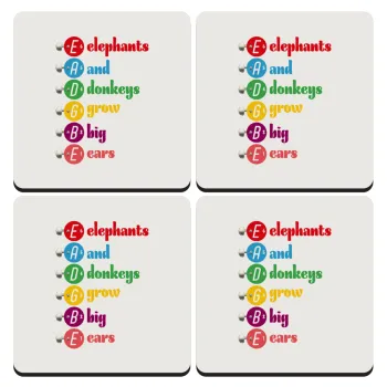 Elephants And Donkeys Grow Big Ears, ΣΕΤ 4 Σουβέρ ξύλινα τετράγωνα (9cm)