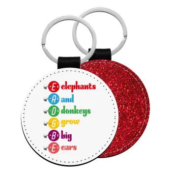 Elephants And Donkeys Grow Big Ears, Μπρελόκ Δερματίνη, στρογγυλό ΚΟΚΚΙΝΟ (5cm)