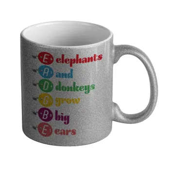 Elephants And Donkeys Grow Big Ears, Κούπα Ασημένια Glitter που γυαλίζει, κεραμική, 330ml