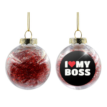I LOVE MY BOSS, Χριστουγεννιάτικη μπάλα δένδρου διάφανη με κόκκινο γέμισμα 8cm