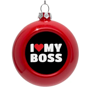 I LOVE MY BOSS, Red Christmas tree ornament bauble 8cm