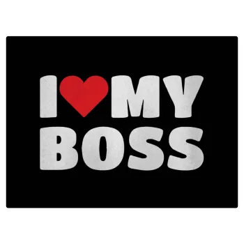 I LOVE MY BOSS, Επιφάνεια κοπής γυάλινη (38x28cm)