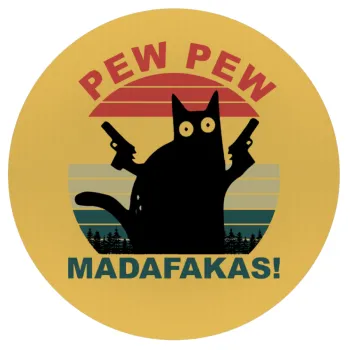 PEW PEW madafakas, Mousepad Round 20cm