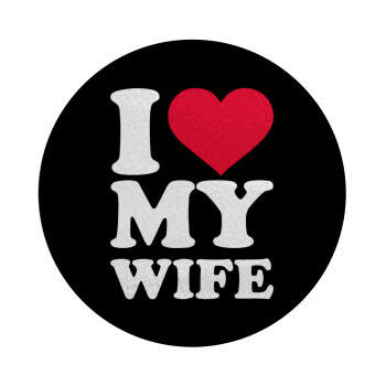 I Love my Wife, Επιφάνεια κοπής γυάλινη στρογγυλή (30cm)