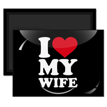I Love my Wife, Ορθογώνιο μαγνητάκι ψυγείου διάστασης 9x6cm