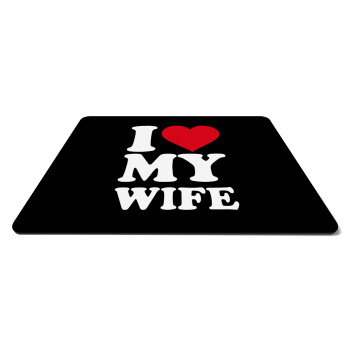 I Love my Wife, Mousepad ορθογώνιο 27x19cm