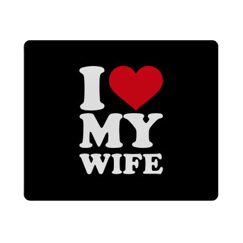 I Love my Wife, Mousepad ορθογώνιο 23x19cm