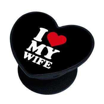 I Love my Wife, Phone Holders Stand  καρδιά Μαύρο Βάση Στήριξης Κινητού στο Χέρι