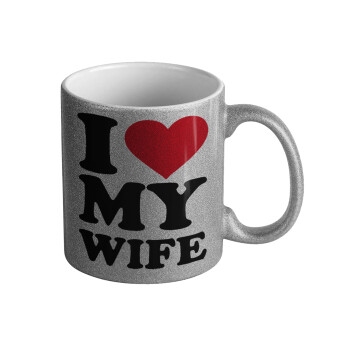 I Love my Wife, Κούπα Ασημένια Glitter που γυαλίζει, κεραμική, 330ml
