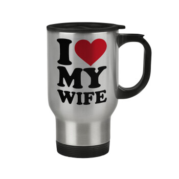 I Love my Wife, Κούπα ταξιδιού ανοξείδωτη με καπάκι, διπλού τοιχώματος (θερμό) 450ml