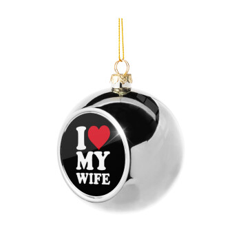 I Love my Wife, Silver 8cm Christmas tree ball ornament