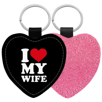 I Love my Wife, Μπρελόκ PU δερμάτινο glitter καρδιά ΡΟΖ