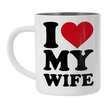 I Love my Wife, Mug Stainless steel double wall 300ml