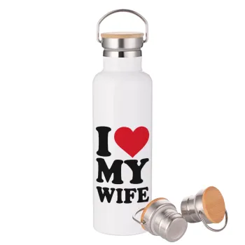 I Love my Wife, Μεταλλικό παγούρι θερμός (Stainless steel) Λευκό με ξύλινο καπάκι (bamboo), διπλού τοιχώματος, 750ml