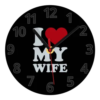 I Love my Wife, Ρολόι τοίχου γυάλινο (20cm)