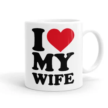 I Love my Wife, Κούπα, κεραμική, 330ml