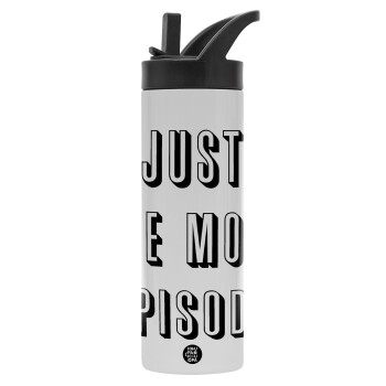 JUST ONE MORE EPISODE, Metallic thermos bottle with straw & handle, stainless steel (Stainless steel 304), double-walled, 600ml.