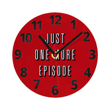 JUST ONE MORE EPISODE, Ρολόι τοίχου γυάλινο (20cm)